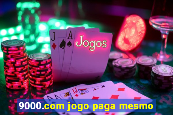 9000.com jogo paga mesmo